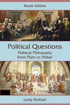 Paperback Political Questions: Political Philosophy from Plato to Pinker, Fourth Edition Book
