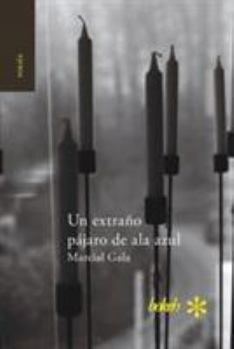 Paperback Un extraño pájaro de ala azul [Spanish] Book