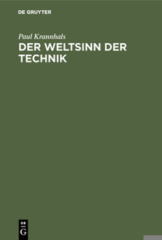 Hardcover Der Weltsinn Der Technik: ALS Schlüssel Zu Ihrer Kulturbedeutung [German] Book