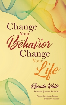 Paperback Change Your Behavior, Change Your Life Book