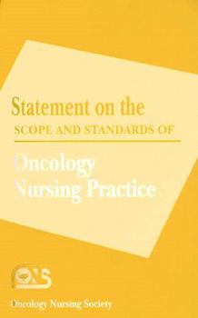 Statement on the Scope and Standards of Oncology Nursing Practice