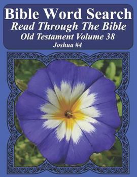 Paperback Bible Word Search Read Through The Bible Old Testament Volume 38: Joshua #4 Extra Large Print Book