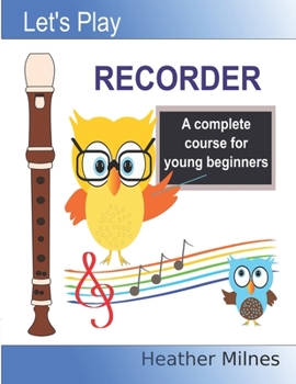 Paperback Let's Play Recorder: A complete course for young beginners Book