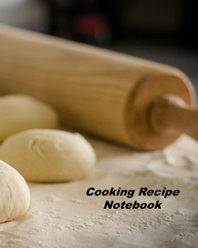 Cooking Recipe Notebook: Organizer to Collect Favorite Recipes