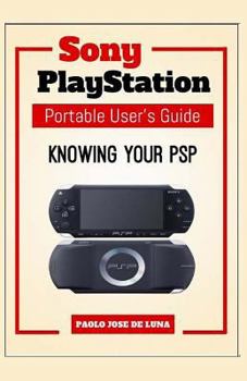 Paperback Knowing Your PSP: User's Guide to Sony PlayStation Portable Book