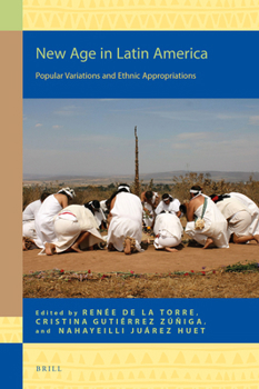 Hardcover New Age in Latin America: Popular Variations and Ethnic Appropriations Book