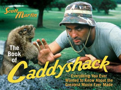 Paperback The Book of Caddyshack: Everything You Ever Wanted to Know about the Greatest Movie Ever Made Book