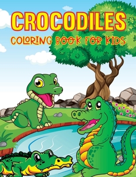 Paperback Crocodiles Coloring Book for Kids: Easy Coloring Pages for Kids Age 2-4 Book