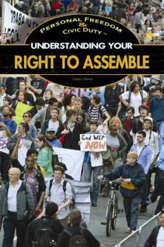 Understanding Your Right to Assemble - Book  of the Personal Freedom & Civic Duty