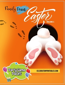 Paperback Family Fun EASTER Party Games Pack for Ages 8-12 & Adults Volume 1: Bingo, Word Search, Charades, Scavenger Hunt & More! Challenge Your Family Members Book