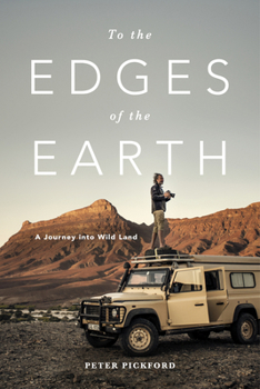 Paperback To the Edges of the Earth: A Journey Into Wild Land Book