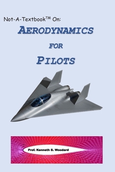 Paperback Not-A-Textbook On: Aerodynamics for Pilots Book