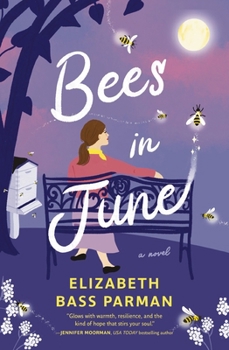 Paperback Bees in June: A Hope-Filled Historical Novel Set in a 1960s Small Town and Infused with Magical Realism Book