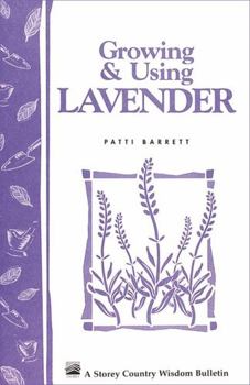 Paperback Growing & Using Lavender: Storey's Country Wisdom Bulletin A-155 Book