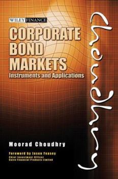 Hardcover Corporate Bond Markets: Instruments and Applications Book