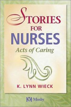 Paperback Stories for Nurses: Acts of Caring Book