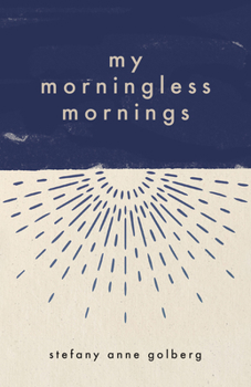 Paperback My Morningless Mornings Book