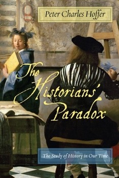 Paperback The Historiansa Paradox: The Study of History in Our Time Book