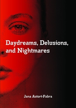 Paperback Daydreams, Delusions, and Nightmares Book