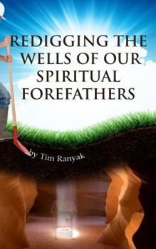 Paperback Re-Digging the Wells of Our Spiritual Forefathers Book