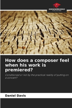 Paperback How does a composer feel when his work is premiered? Book