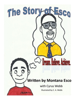 Paperback The Story of Esco: Dream. Believe.Achieve. Book