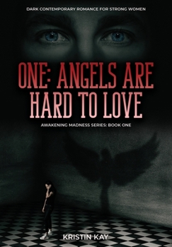 Paperback One: Angels Are Hard to Love: Dark Contemporary Romance for Strong Women [Large Print] Book