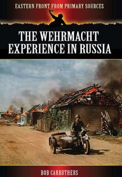 Paperback The Wehrmacht Experience in Russia Book