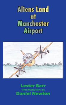 Paperback Aliens Land at Manchester Airport Book
