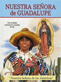 Paperback Nuestra Senora de Guadalupe: Nuestra Senora de Las Americas [Spanish] Book