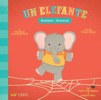 Un Elefante: Numbers/Numeros: A Bilingual Counting Book - Book  of the Lil' Libros