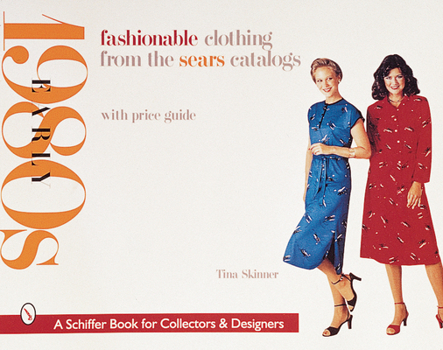 Paperback Fashionable Clothing from the Sears Catalogs: Early 1980s Book