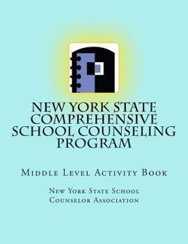 Paperback New York State Comprehensive School Counseling Program: Middle Level Activity Book
