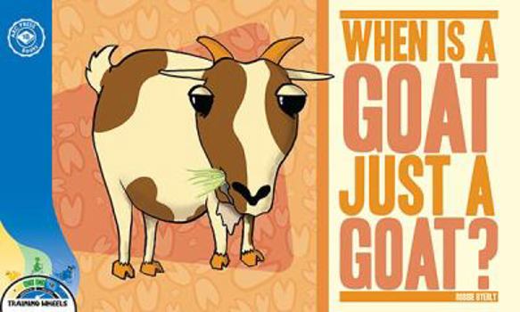 Unknown Binding When Is a Goat Just a Goat? (Training Wheels) Book