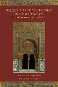 Paperback The Qur'an and the Prophet in the Writings of Shaykh Ahmad Al-Alawi Book