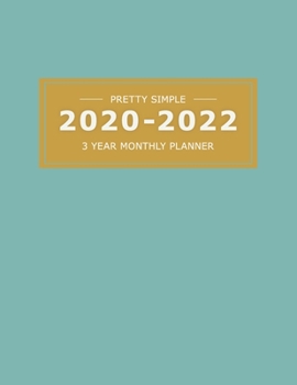 Paperback 2020 2022 3 Year Monthly Planner: 36 Months Yearly Planner & Monthly Calendar View -Very Simple Design Planner Schedule - Organizer - Great Useful Jou Book