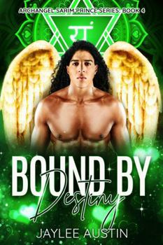 Bound By Destiny: A cursed archangel sarim prince series (A Sarim Prince Series)