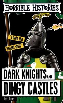 Dark Knights and Dingy Castles - Book #5 of the Horrible Histories Specials