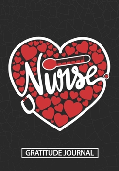 Nurse Heart - Gratitude Journal: Blank Lined Notebook For Valentines day Nurse Heart Beat Nurse wife Mom Valentines Gift  for Girl Friend  Wedding Anniversary Gifts for Her