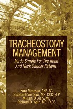 Tracheostomy Management: Made Simple For The Head And Neck Cancer Patient