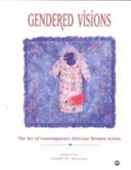 Paperback Gendered Visions: The Art of Contemporary Africana Women Artists Book