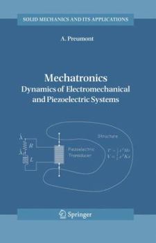 Paperback Mechatronics: Dynamics of Electromechanical and Piezoelectric Systems Book