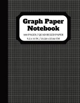 Paperback Graph Paper Notebook: Squared Graphing Paper Quad Ruled 5 squares per inch 100 pages 8.5 x 11 in. Book
