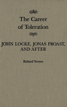 The Career of Toleration, 21: John Locke, Jonas Proast, and After