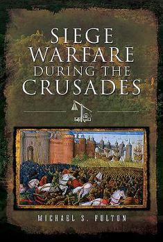 Hardcover Siege Warfare During the Crusades Book