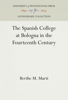 Hardcover The Spanish College at Bologna in the Fourteenth Century Book
