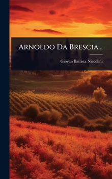 Hardcover Arnoldo Da Brescia... [Italian] Book