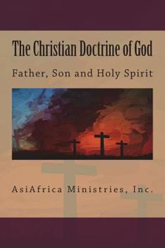 Paperback The Christian Doctrine of God: Father, Son and Holy Spirit Book