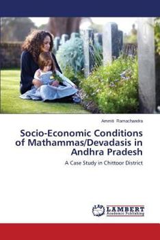 Paperback Socio-Economic Conditions of Mathammas/Devadasis in Andhra Pradesh Book