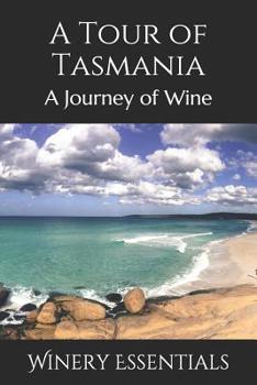 Paperback A Tour of Tasmania: A Journey of Wine Book